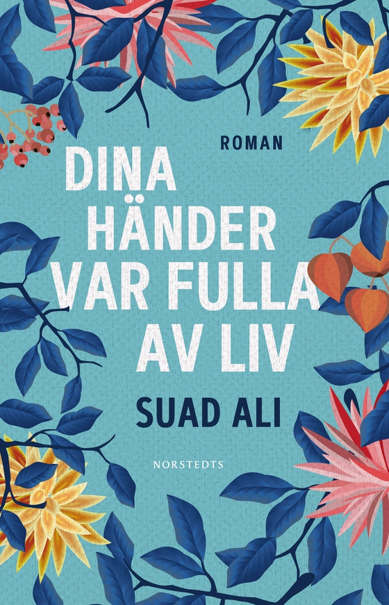 Dina händer var fulla av liv (e-bok) av Suad Ali