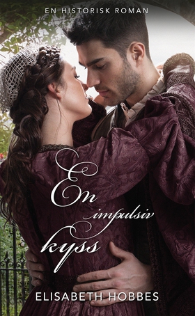 En impulsiv kyss (e-bok) av Elisabeth Hobbes