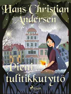 Pieni tulitikkutyttö (e-bok) av H. C. Andersen