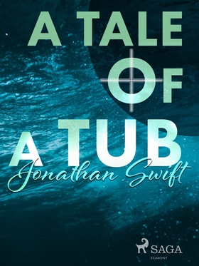 A Tale of a Tub (e-bok) av Jonathan Swift