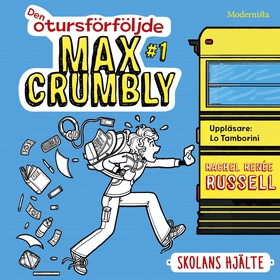 Den otursförföljde Max Crumbly #1: Skolans hjäl