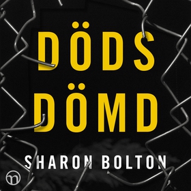 Dödsdömd (ljudbok) av Sharon Bolton