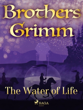 The Water of Life (e-bok) av Brothers Grimm