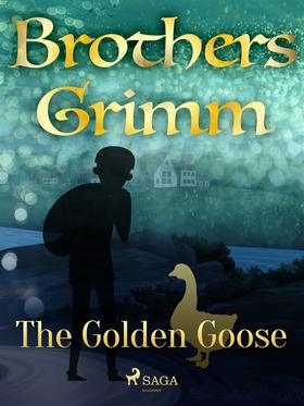 The Golden Goose (e-bok) av Brothers Grimm