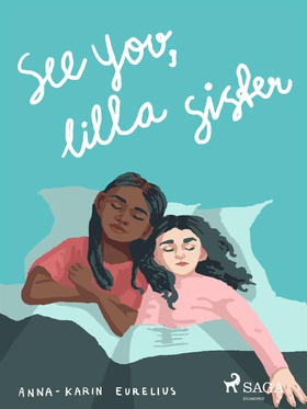 See you, lilla sister (e-bok) av Anna-Karin Eur