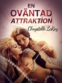 En oväntad attraktion - erotisk novell