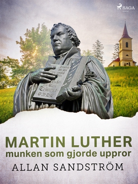 Martin Luther, munken som gjorde uppror (e-bok)