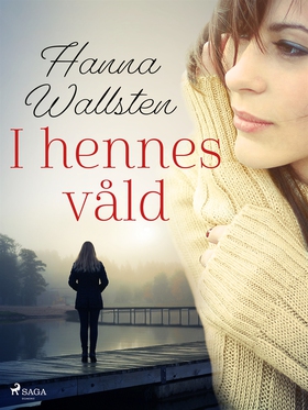 I hennes våld (e-bok) av Hanna Wallsten