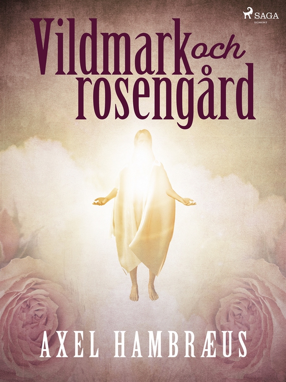 Vildmark och rosengård