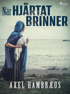 När hjärtat brinner (e-bok) av Axel Hambræus