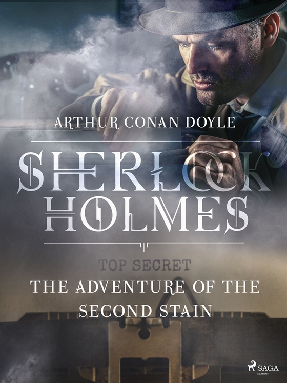 The Adventure of the Second Stain (e-bok) av Arthur Conan Doyle