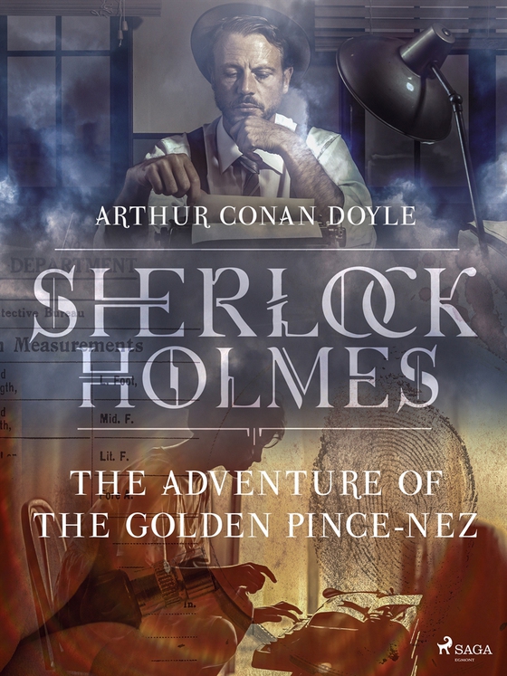 The Adventure of the Golden Pince-Nez (e-bok) av Arthur Conan Doyle