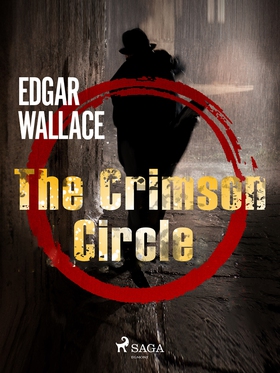 The Crimson Circle (e-bok) av Edgar Wallace