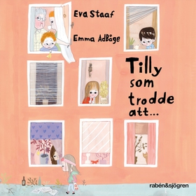 Tilly som trodde att (ljudbok) av Eva Staaf