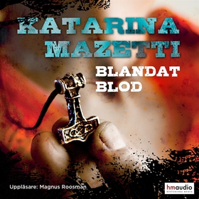 Blandat blod (ljudbok) av Katarina Mazetti