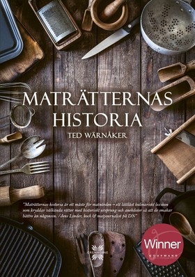 Maträtternas historia (e-bok) av Ted Wärnåker