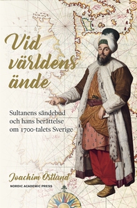 Vid världens ände: sultanens sändebud och hans