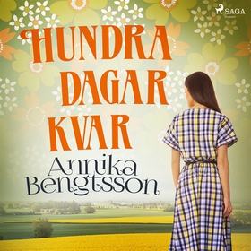 Hundra dagar kvar (ljudbok) av Annika Bengtsson