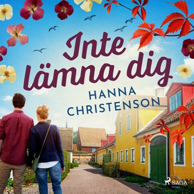 Inte lämna dig (ljudbok) av Hanna Christenson
