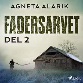 Fadersarvet Del 2 (ljudbok) av Agneta Alarik