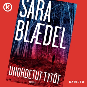 Unohdetut tytöt (ljudbok) av Sara Blaedel