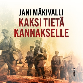 Kaksi tietä Kannakselle (ljudbok) av Jani Mäkiv