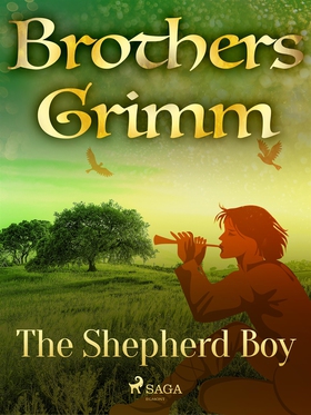 The Shepherd Boy (e-bok) av Brothers Grimm