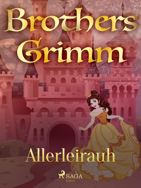 Allerleirauh (e-bok) av Brothers Grimm