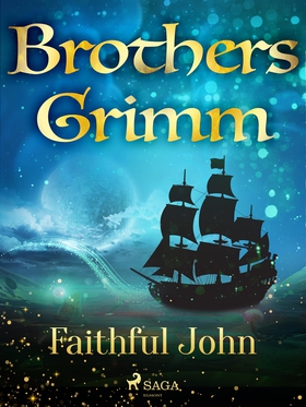 Faithful John (e-bok) av Brothers Grimm