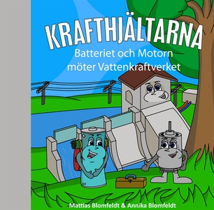 Batteriet & Motorn möter Vattenkraftverket (e-b
