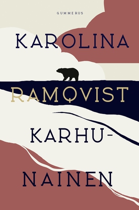 Karhunainen (e-bok) av Karolina Ramqvist