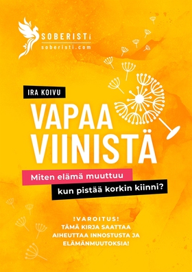 Vapaa viinistä: Miten elämä muuttuu, kun pistää