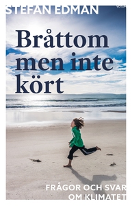 Bråttom men inte kört: frågor och svar om klima