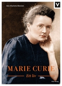Marie Curie - Ett liv