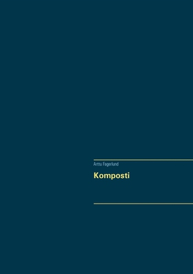 Komposti (e-bok) av Arttu Fagerlund