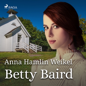 Betty Baird (ljudbok) av Anna Hamlin Weikel