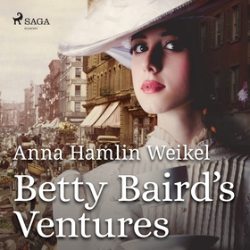 Betty Baird's Ventures (ljudbok) av Anna Hamlin