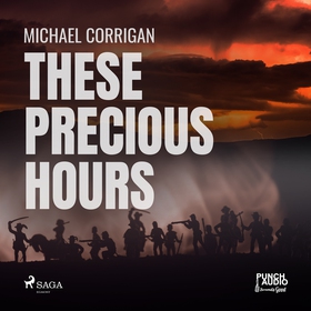 These Precious Hours (ljudbok) av Michael Corri