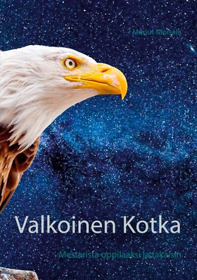 Valkoinen Kotka: - Mestarista oppilaaksi ja tak