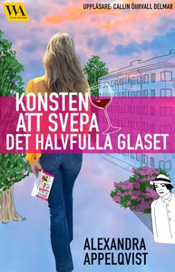 Konsten att svepa det halvfulla glaset (e-bok)