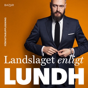 Landslaget enligt Lundh (ljudbok) av Olof Lundh