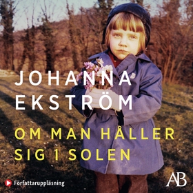 Om man håller sig i solen (ljudbok) av Johanna 