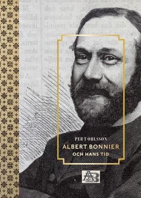 Albert Bonnier och hans tid (e-bok) av Per T. O