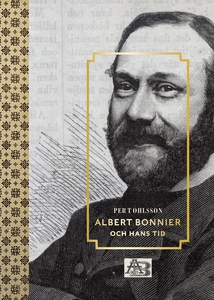 Albert Bonnier och hans tid (e-bok) av Per T Oh