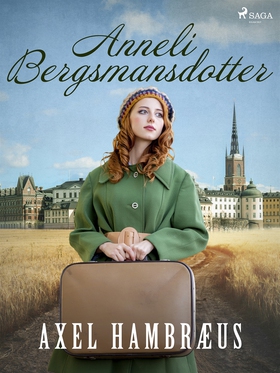 Anneli Bergsmansdotter (e-bok) av Axel Hambræus