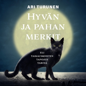 Hyvän ja pahan merkit (ljudbok) av Ari Turunen