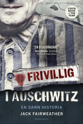 Frivillig i Auschwitz : en sann historia (e-bok