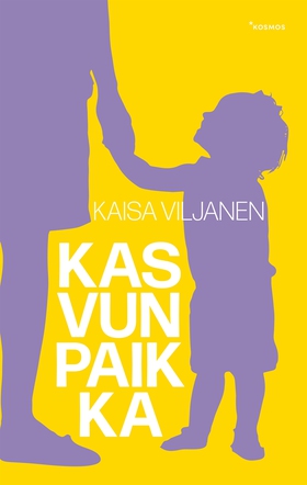 Kasvun paikka (e-bok) av Kaisa Viljanen