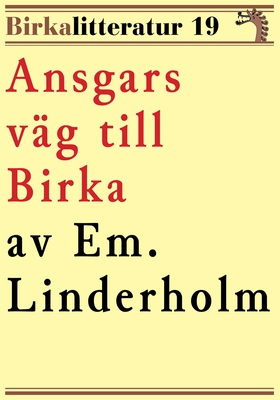 Ansgars väg till Birka. Birkalitteratur nr 19. 