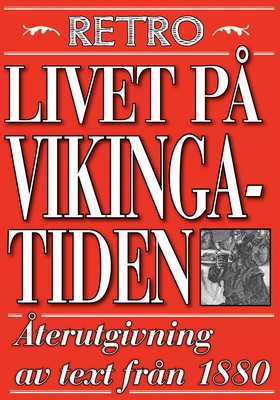 Livet på vikingatiden. Återutgivning av text fr
